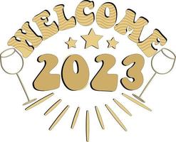 Happy New Year .Welcome 2023 vector