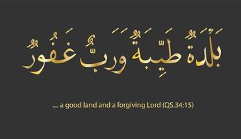 A Verse of Quran, Surah Saba 15 in Arabic Writing to say a good land and a forgiving Lord. vector