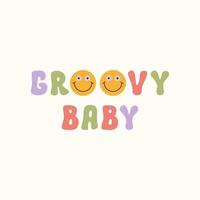 Groovy Baby retro slogan with smiling faces isolated on a white background. Vector cartoon illustration in style 70s, 80s. Pastel colors