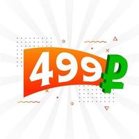 499 Ruble symbol bold text vector image. 499 Russian Ruble currency sign vector illustration