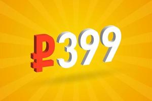 399 Ruble 3D symbol bold text vector image. 3D 399 Russian Ruble currency sign vector illustration
