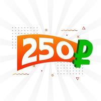 250 Ruble symbol bold text vector image. 250 Russian Ruble currency sign vector illustration
