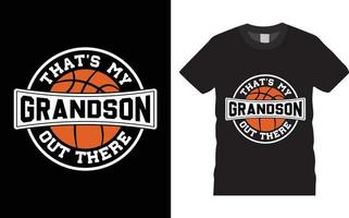 Basketball Typography T shirt Design Vector That's My Grandson Out There