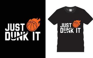 Basketball Typography T shirt Design Vector Just Dunk It