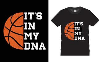 Basketball Typography T shirt Design Vector It's In My DNA