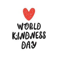 World Kindness Day vector lettering with heart. November 11. Isolated on white background.