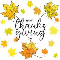 Happy Thanksgiving with autumn leaves. Hand-drawn text inscription for Thanksgiving. Vector illustration.