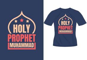 Holy prophet muhammad inspirational trendy motivational typography design for t shirt print vector