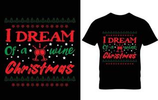 I dream of a wine christmas t shirt design vector