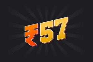 57 Indian Rupee vector currency image. 57 Rupee symbol bold text vector illustration