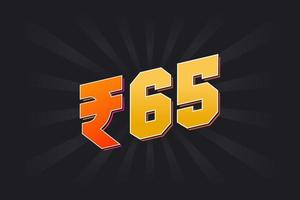 65 Indian Rupee vector currency image. 65 Rupee symbol bold text vector illustration