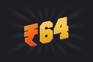 64 Indian Rupee vector currency image. 64 Rupee symbol bold text vector illustration