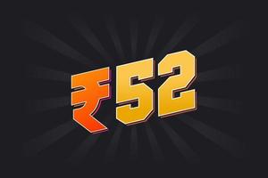 52 Indian Rupee vector currency image. 52 Rupee symbol bold text vector illustration