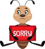 Ant with sorry sign, illustrator, vector on white background.