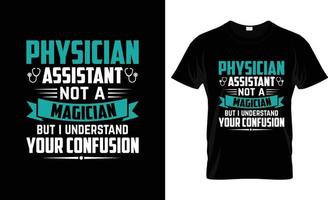 Physician t-shirt design, Physician t-shirt slogan and apparel design, Physician typography, Physician vector, Physician illustration vector
