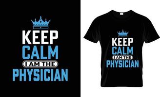 Physician t-shirt design, Physician t-shirt slogan and apparel design, Physician typography, Physician vector, Physician illustration vector