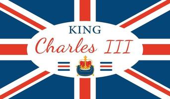 King Charles III. Banner for celebrate coronation and reign to the British throne. vector