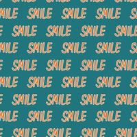 Smile lettering seamless pattern. Hand drawn sketched calligraphic signs, grunge textured retro badge, Vintage typography design print. Vector illustration