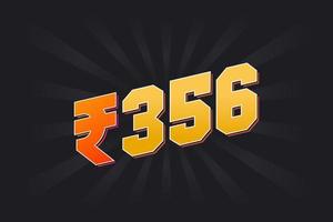 356 Indian Rupee vector currency image. 356 Rupee symbol bold text vector illustration