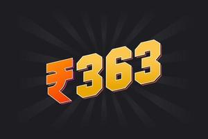 363 Indian Rupee vector currency image. 363 Rupee symbol bold text vector illustration