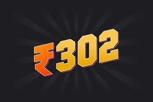 302 Indian Rupee vector currency image. 302 Rupee symbol bold text vector illustration