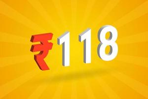 118 Rupee 3D symbol bold text vector image. 3D 118 Indian Rupee currency sign vector illustration