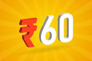 60 Rupee 3D symbol bold text vector image. 3D 60 Indian Rupee currency sign vector illustration