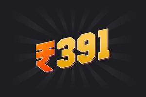 391 Indian Rupee vector currency image. 391 Rupee symbol bold text vector illustration