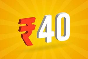 40 Rupee 3D symbol bold text vector image. 3D 40 Indian Rupee currency sign vector illustration