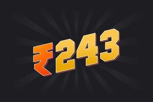 243 Indian Rupee vector currency image. 243 Rupee symbol bold text vector illustration