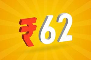 62 Rupee 3D symbol bold text vector image. 3D 62 Indian Rupee currency sign vector illustration