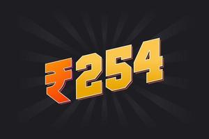 254 Indian Rupee vector currency image. 254 Rupee symbol bold text vector illustration