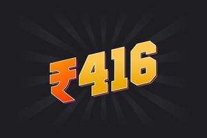 416 Indian Rupee vector currency image. 416 Rupee symbol bold text vector illustration