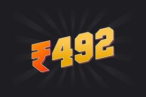 492 Indian Rupee vector currency image. 492 Rupee symbol bold text vector illustration