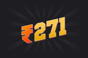 271 Indian Rupee vector currency image. 271 Rupee symbol bold text vector illustration