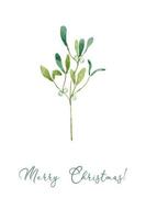 Hand drawn watercolor Christmas card with a mistletoe branch. Happy new year card. vector