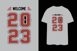 Welcome 2023 new year typography white t-shirt design vector