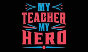 I Love Teacher, Teacher day typography vector illustration and colorful t-shirt design.