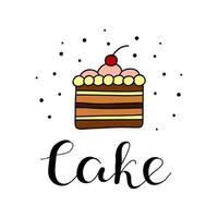 Hand drawn cake with lettering. vector