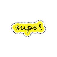 Doodle sticker with text super. vector