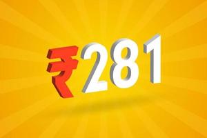 281 Rupee 3D symbol bold text vector image. 3D 281 Indian Rupee currency sign vector illustration