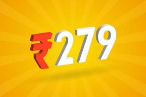 279 Rupee 3D symbol bold text vector image. 3D 279 Indian Rupee currency sign vector illustration