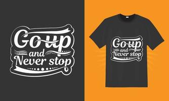 Inspirational Quote T Shirt Pattern Design vector
