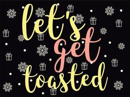 Let's get Toasted 05 Merry Christmas and Happy Holidays Typography set vector