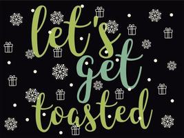 Let's get Toasted 04 Merry Christmas and Happy Holidays Typography set vector