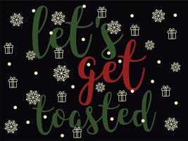 Let's get Toasted 02 Merry Christmas and Happy Holidays Typography set vector