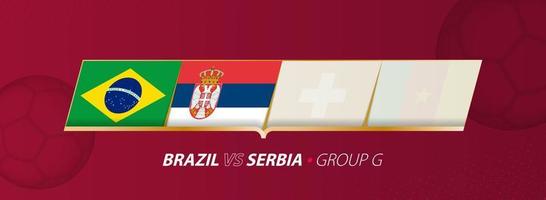 ilustración de partido de fútbol brasil - serbia en el grupo a. vector
