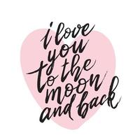 I love you to the moon and back vector