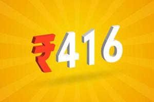 416 Rupee 3D symbol bold text vector image. 3D 416 Indian Rupee currency sign vector illustration