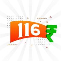 116 Rupee symbol bold text vector image. 116 Indian Rupee currency sign vector illustration